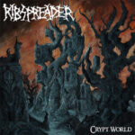 Ribspreader -Crypt World lp