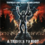 Thunder And Steel Down Under A Tribute To Riot cd