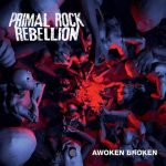 Primal Rock Rebellion -Awoken Broken cd [australia]