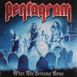 Pentagram -When The Screams Come dlp