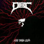 D.B.C. (Dead Brain Cells) -Dead Brain Cells lp