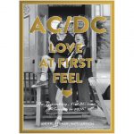 Ac/dc -Love At First Feel The legendary Ac/dc Tour Of Sweden In 1976 book