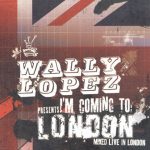 Wally Lopez -Im Coming To London cd