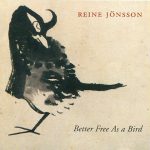 Reine Jönsson ‎–Better Free As A Bird cd