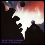 Electric Wizard -Come My Fanatics dlp