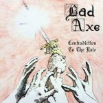 Bad Axe ‎–Contradiction To The Rule cd