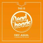 Deadheads -This Is Deadheads First Album (It Includes Electric Guitars) lp