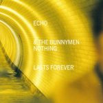 Echo And The Bunnymen ‎–Nothing Lasts Forever cds