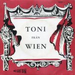 Evy Tibell, Rut Jacobson, Lars Ekman –Toni Från Wien EP