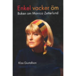 Enkel Vacker Öm: Boken Om Monica Zetterlund book