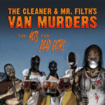 The Cleaner And Mr. Filths Van Murders ‎–The Hots For Dead Goths cd