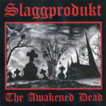 Slaggprodukt ‎–The Awakened Dead 7″