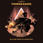 Tiebreaker –We Come From The Mountains lp