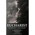 Eucharist –A Velvet Creation MC
