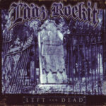Laaz Rockit -Left For Dead cd