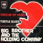 Big Brother And The Holding Company –Piece Of My Heart 7″