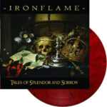 Ironflame –Tales Of Splendor And Sorrow lp [marbled]