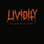 Lividity -Used Abused And Left For Dead lp