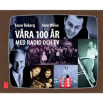 Lasse Boberg Och Arne Weise -Våra 100 År book